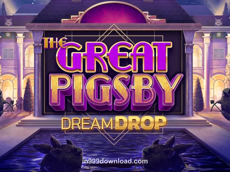The Great Pigsby Dream Drop